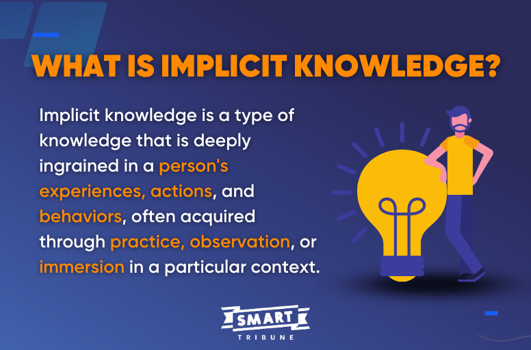 Implicit knowledge what is it how to transfer in the workplace